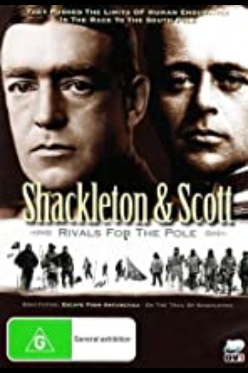 Постер Shackleton and Scott: Rivals for the Pole
